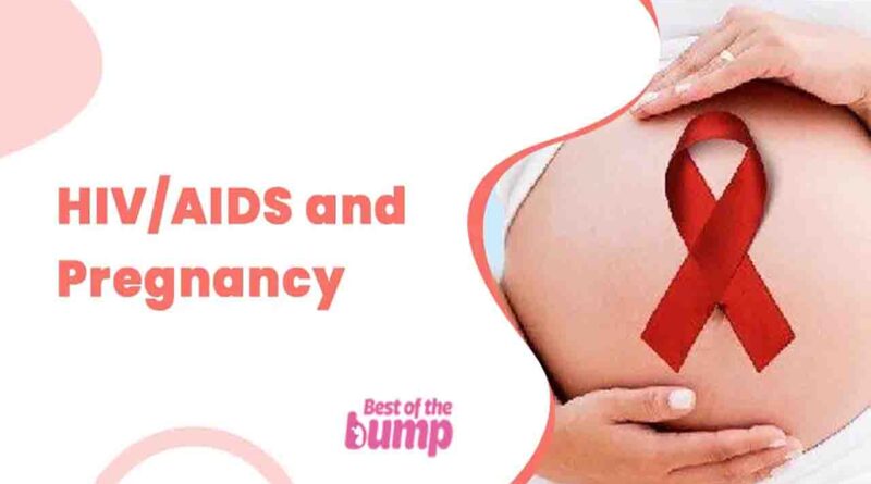 HIV or AIDS During Pregnancy